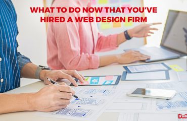 Hired A New Web Design Agency? Here’s What To Do Next!